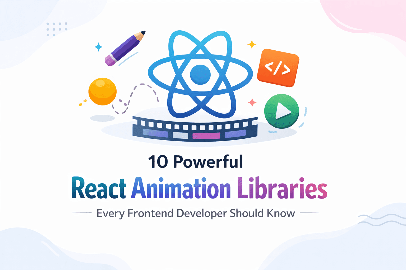 10 Powerful React Animation Libraries Every Frontend Developer Should Know